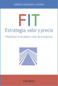 Imagen de portada: FIT. Estrategia, valor y precio 1st edition 9788436835618