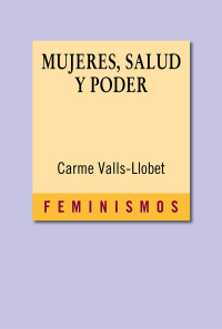 Imagen de portada: Mujeres, salud y poder 1st edition 9788437626161