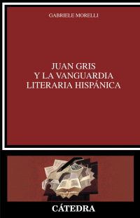 Imagen de portada: Juan Gris y la vanguardia literaria hispánica 1st edition 9788437644196