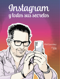 Imagen de portada: Instagram y todos sus secretos 1st edition 9788441543096