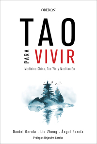 Imagen de portada: Tao para vivir. Medicina China, Tao Yin y Meditación 1st edition 9788441539143