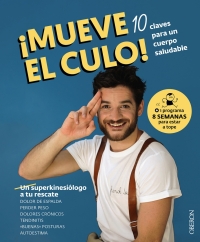 Imagen de portada: ¡Mueve el culo! 10 claves para un cuerpo saludable 1st edition 9788441546301