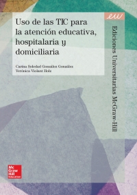 Imagen de portada: Uso de las TIC para atención educativa hospitalaria y domiciliaria 1st edition 9788448607463