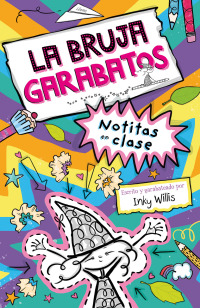 Imagen de portada: La bruja Garabatos, 1. Notitas en clase 1st edition 9788469663288