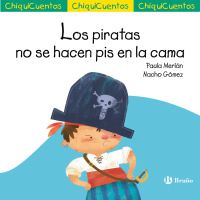 Imagen de portada: ChiquiCuento 65. Los piratas no se hacen pis en la cama 1st edition 9788469666494