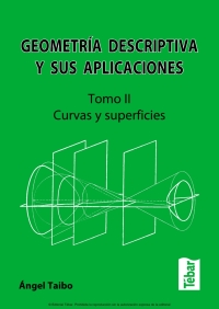 Imagen de portada: Geometría Descriptiva y sus Aplicaciones: Tomo II. Curvas y superficies 1st edition 9788473602747