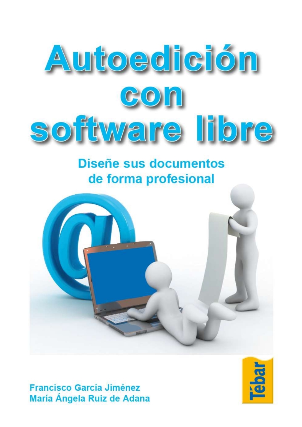 Autoedición con software libre. Diseñe sus documentos de forma profesional 1st Edition