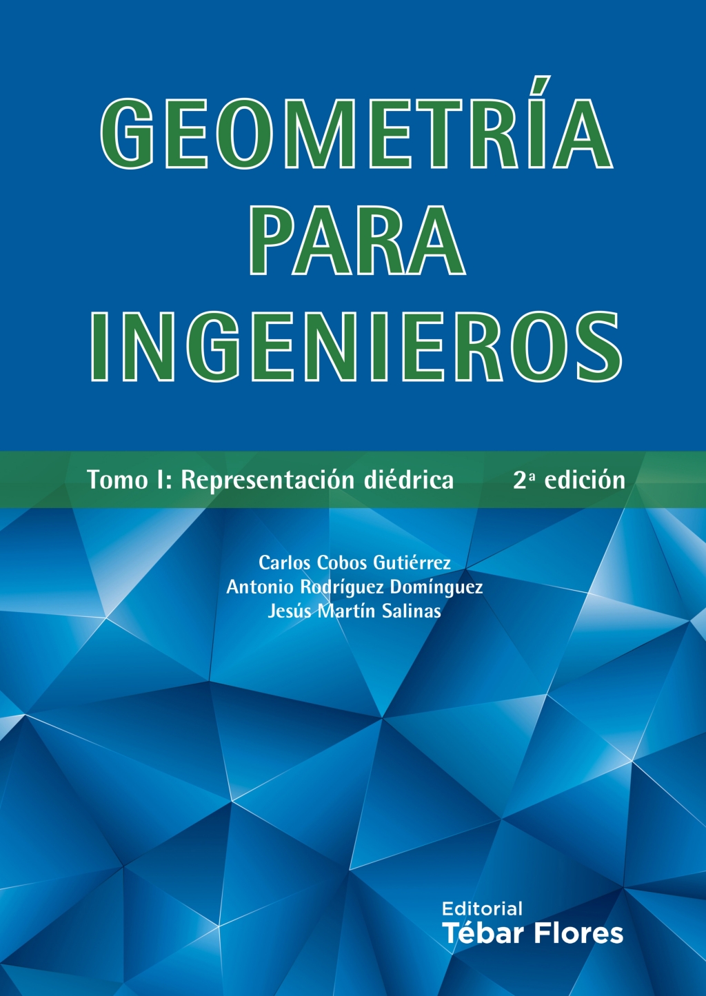 Geometría para ingenieros. Tomo I 2nd Edition