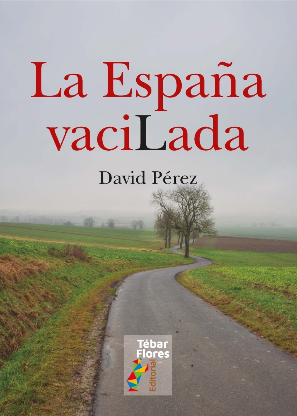 La España vaciLada 1st Edition