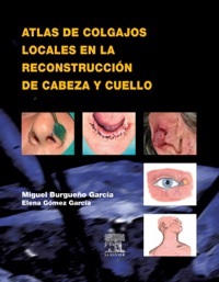 صورة الغلاف: Atlas de colgajos locales en la reconstrucción de cabeza y cuello 9788481749625