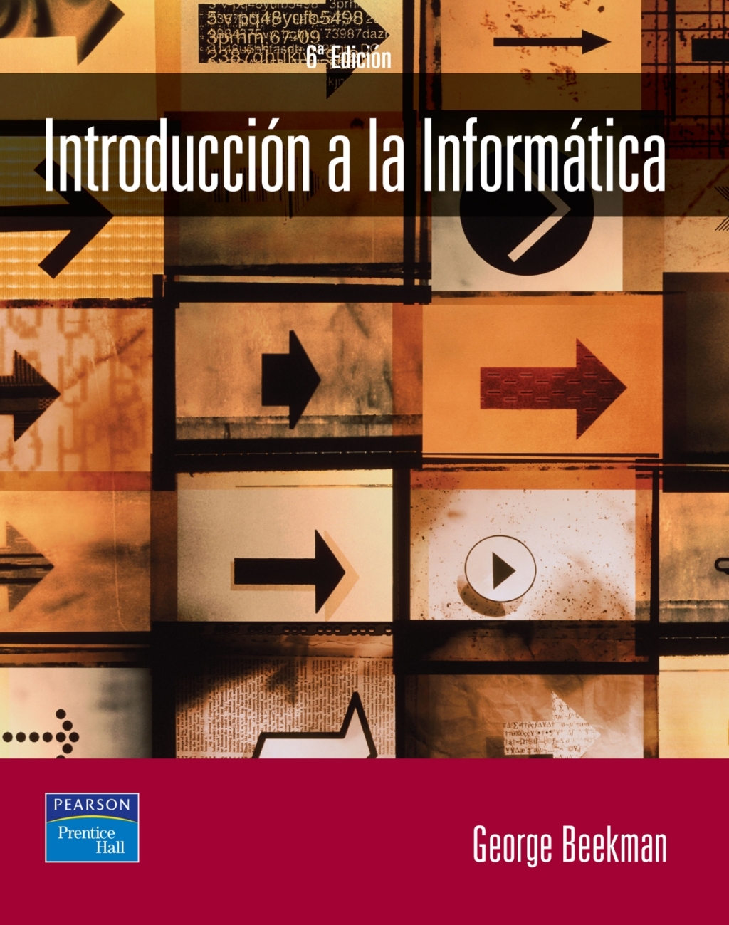 INTRODUCCION A LA INFORMATICA 6th Edition