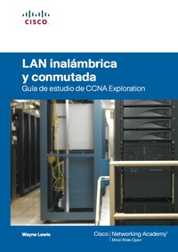 Imagen de portada: LAN INALAMBRICA Y CONMUTADA, EXPLORATION 1st edition 9788483224731