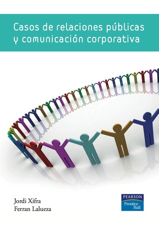 Cover image: CASOS DE RELACIONES PUBLICAS Y COMUNICACION CORPORATIVA 1st edition 9788483226117