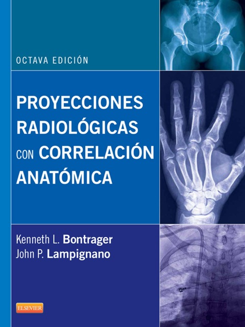 Proyecciones radiológicas con correlación anatómica, 8th Edition - FULL INSTANT DOWNLOAD | PDF DOCX EPUB