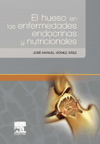 Imagen de portada: El hueso en las enfermedades endocrinas y nutricionales 9788490225035