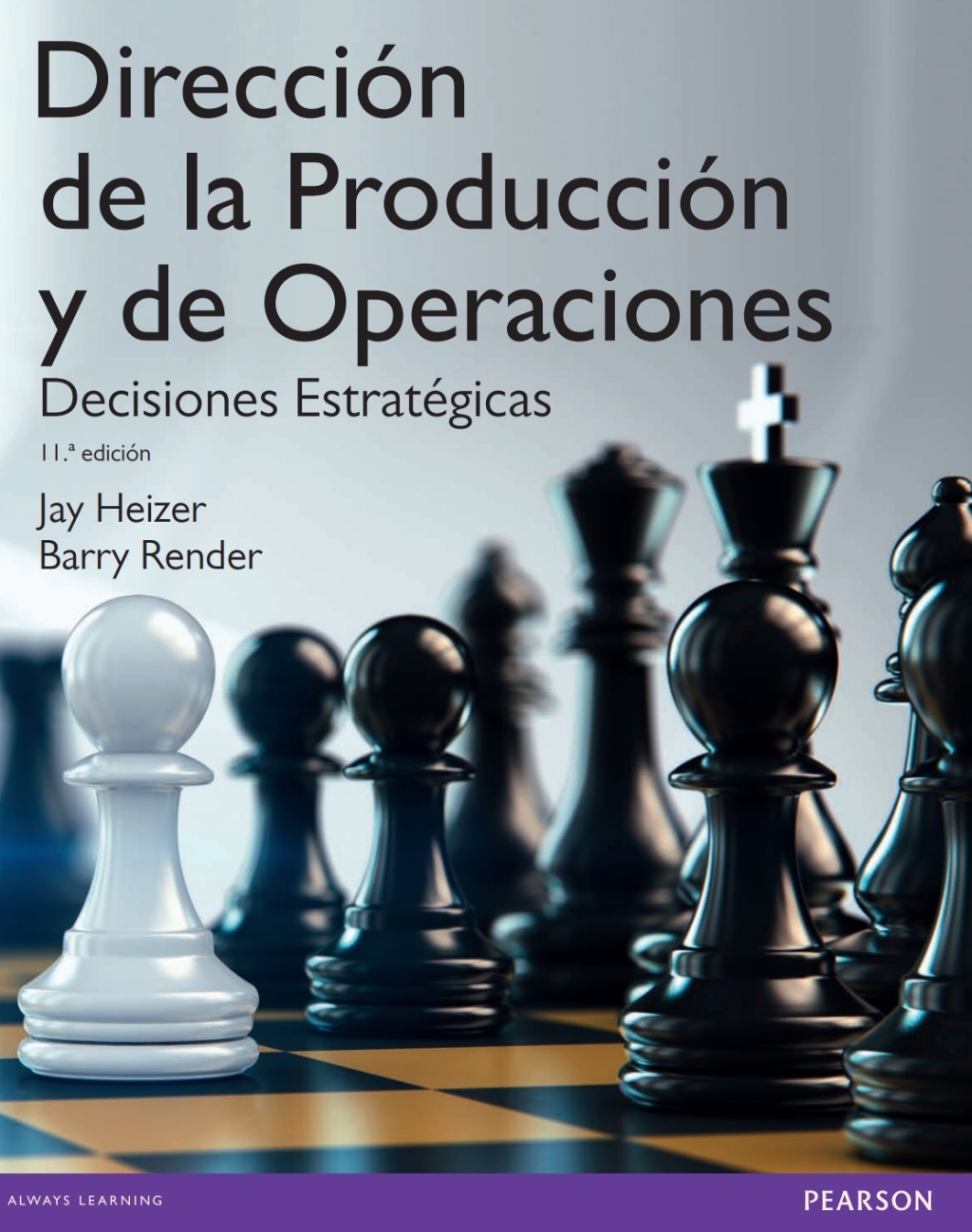 Dirección De La Producción Y De Operaciones. Decisiones Estratégicas 11th Edition