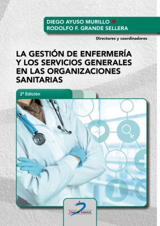 Cover image: La gestión de enfermería y los servicios generales en las organizaciones sanitarias 2nd edition 9788490525043