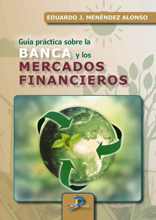 Cover image: Guía práctica sobre la banca y los mercados financieros 1st edition 9788490525371