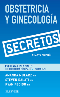 Imagen de portada: Obstetricia y Ginecología. Secretos 4th edition 9788491131540