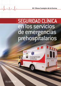 Imagen de portada: Seguridad Clínica en los servicios de Emergencias Prehospitalarios 9788491131724