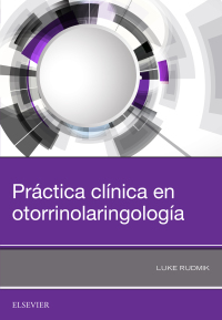 Imagen de portada: Práctica clínica en otorrinolaringología 9788491134190