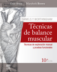 Imagen de portada: Daniels y Worthingham. Técnicas de balance muscular 10th edition 9788491135739