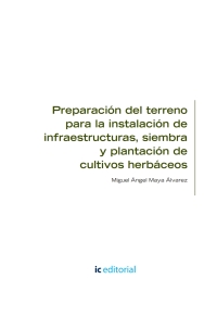 Cover image: Preparación del terreno para la instalación de infraestructuras, siembra y plantación de cultivos herbáceos. AGAC0108 1st edition 9788491981558