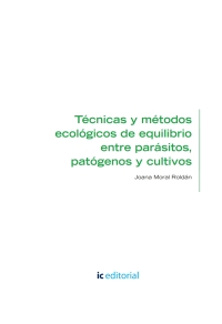 Cover image: Técnicas y métodos ecológicos de equilibrio entre parásitos, patógenos y cultivos. AGAU0108 1st edition 9788491982593