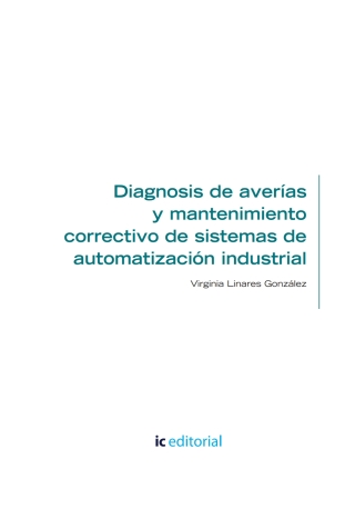 Imagen de portada: Diagnosis de averías y mantenimiento correctivo de sistemas de automatización industrial. ELEM0311 1st edition 9788491983378