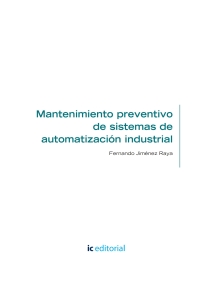 Cover image: Mantenimiento preventivo de sistemas de automatización industrial. ELEM0311 1st edition 9788491983392