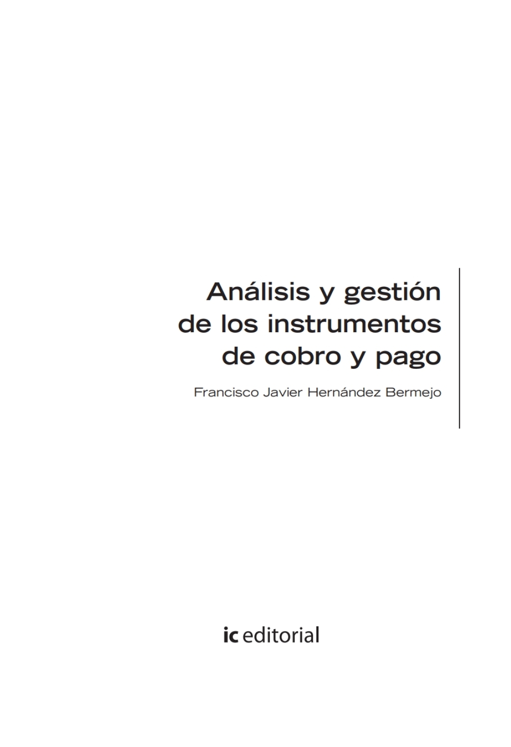 Análisis y gestión de los instrumentos de cobro y pago. ADGN0108 1st Edition