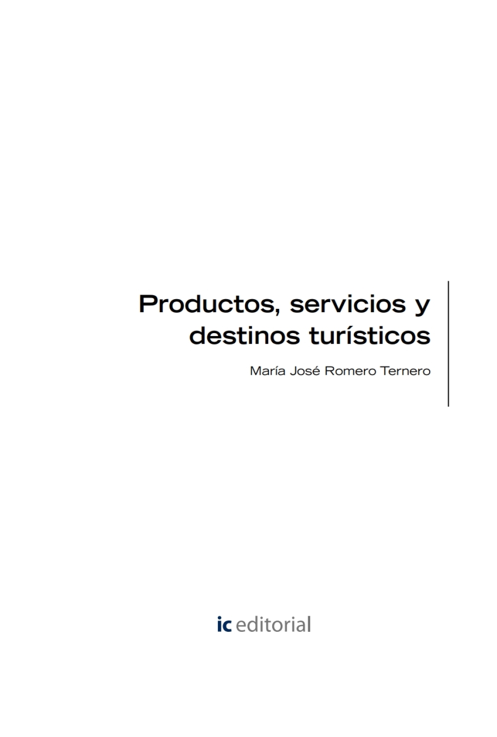 Productos, servicios y destinos turísticos UF0073. Certificado de profesionalidad HOTG0108 – Creación y gestión de viajes combinados y eventos 1st Edition