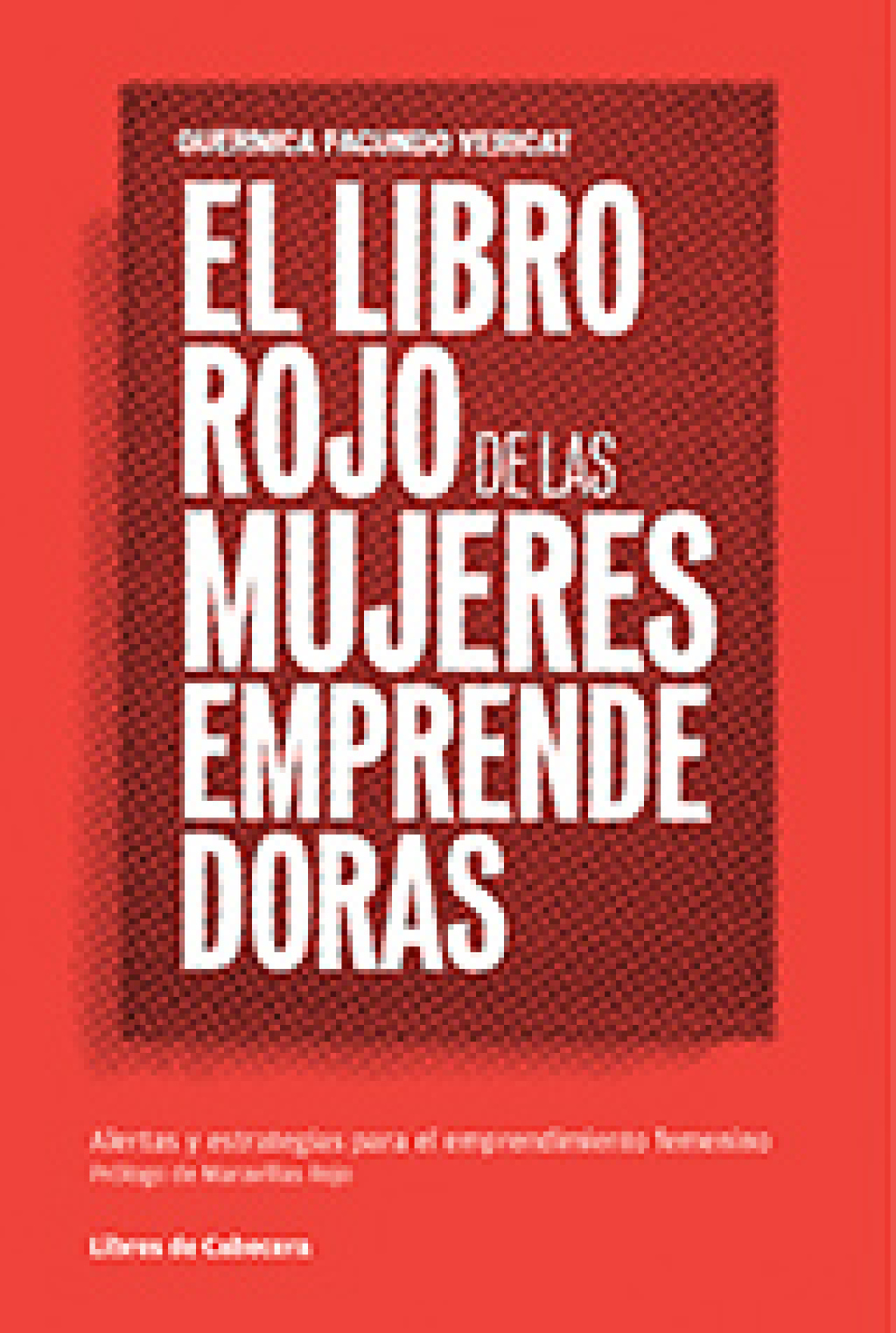 ISBN 9788493950736 product image for El libro rojo de las mujeres emprendedoras. Alertas y estrategias para el empren | upcitemdb.com