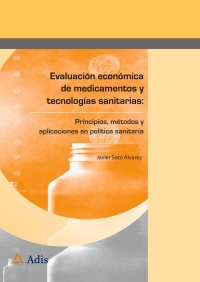 Cover image: Evaluación económica de medicamentos y tecnologías sanitarias: 9788494034619