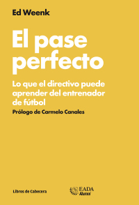 Cover image: El pase perfecto. Lo que el directivo puede aprender del entrenador de fútbol 1st edition 9788494057250