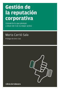 Cover image: Gestión de la reputación corporativa. Convierte lo que piensan y dicen de ti en tu mejor activo 1st edition 9788494057274