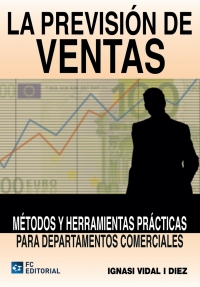 Cover image: La previsión de ventas. Métodos y herramientas prácticas para departamentos
comerciales 1st edition 9788496169135
