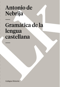Cover image: Gramática de la lengua castellana 1st edition 9788496290280