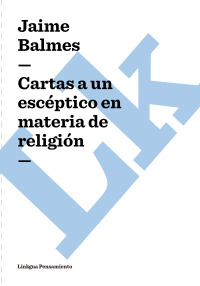 Cover image: Cartas a un escéptico en materia de religión 1st edition 9788498165517