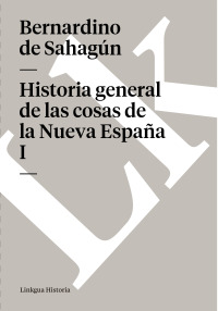 Cover image: Historia general de las cosas de la Nueva España I 1st edition 9788498166873