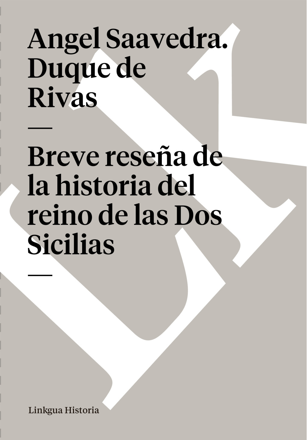Breve reseña de la historia del reino de las Dos Sicilias 1st Edition