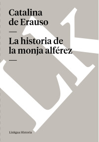 Cover image: La historia de  monja alférez 1st edition 9788496428638