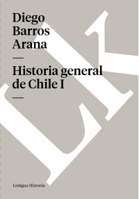 Cover image: Historia general de Chile I 1st edition 9788498167337