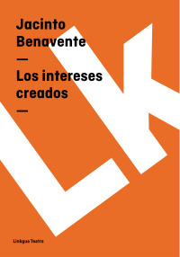 Cover image: Los intereses creados 1st edition 9788498167979
