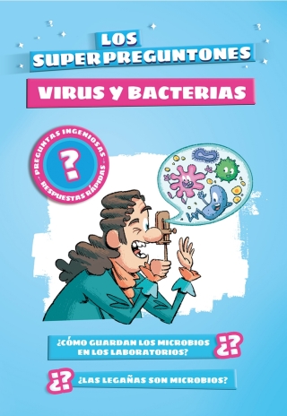 Imagen de portada: Los superpreguntones. Virus y bacterias 1st edition 9788499743516