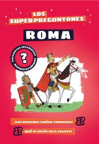 Imagen de portada: Los superpreguntones. Roma 1st edition 9788499743530