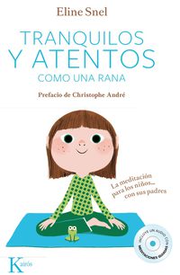 Cover image: Tranquilos y atentos como una rana: La meditación para los niños . . . con sus padres 1st edition 9788499882420