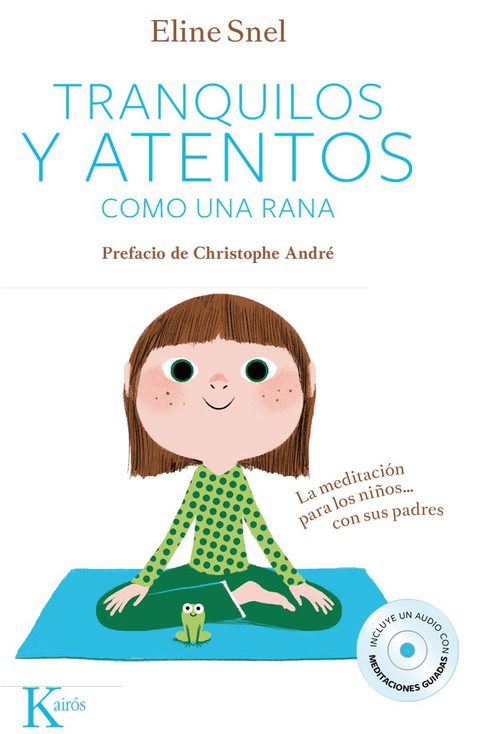 Tranquilos y atentos como una rana: La meditación para los niños . . . con sus padres, 1st Edition - FULL INSTANT DOWNLOAD | PDF DOCX EPUB