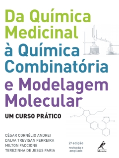 Capa do livro Da química medicinal à química combinatória e modelagem molecular: um curso prático