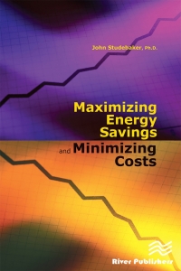 Cover image: Maximizing Energy Savings and Minimizing Energy Costs 1st edition 9781420088724